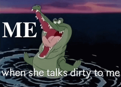 Crocodile Quote GIF - Crocodile Quote When She Talks Dirty To Me GIFs