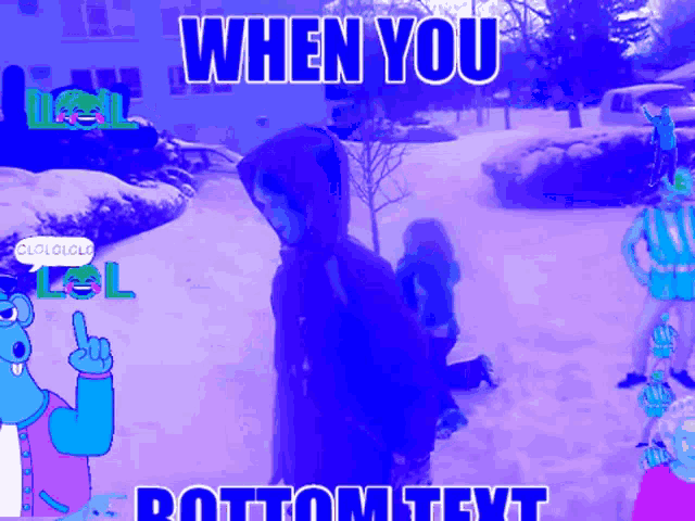 a cartoon of a person standing in the snow with the words when you bottom text