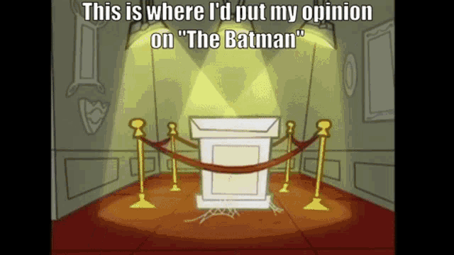 a cartoon of a podium with the words " this is where i 'd put my opinion on the batman "