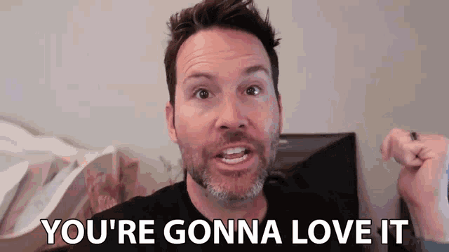 a man with a beard is making a funny face and says you 're gonna love it