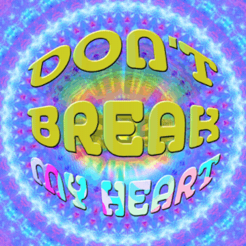 a colorful sign that says " don 't break my heart "