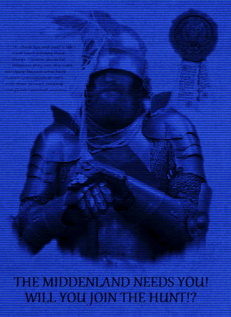 a poster of a man in armor with the words " the middenland needs you will you join the hunt "