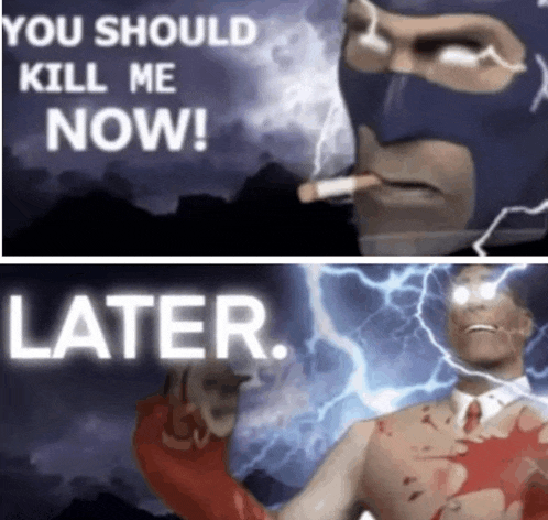 a picture of a man smoking a cigarette with the words " you should kill me now " above him