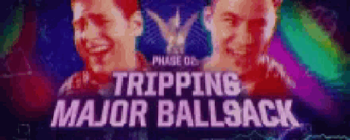 two men are standing next to each other with the words tripping major ballsack written above them .