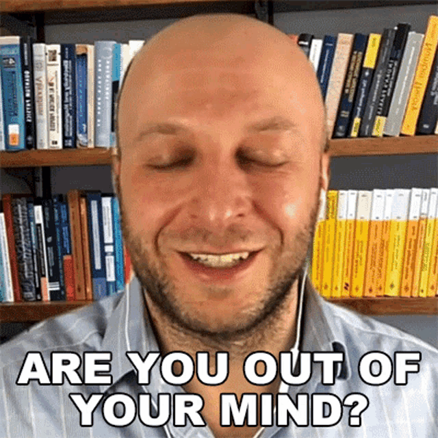 Are You Out Of Your Mind Alex Kontorovich GIF