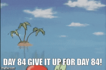 a cartoon of a crab with the words day 84 give it up for day 84 on the bottom
