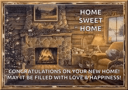 congratulations on your new home ! may it be filled with love & happiness