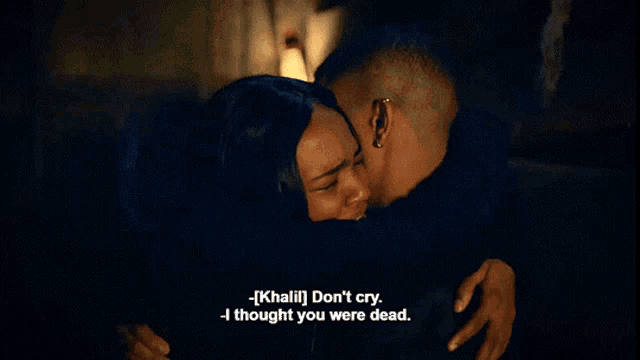 a man and a woman hugging with the words khaliii don 't cry i thought you were dead