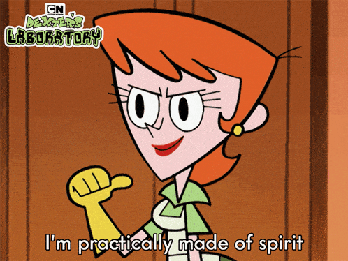 I'M Practically Made Of Spirit Mom GIF - I'M Practically Made Of Spirit Mom Dexter'S Laboratory GIFs