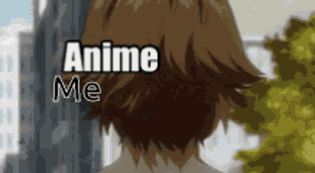 a blurry picture of a person with the words anime me written on it