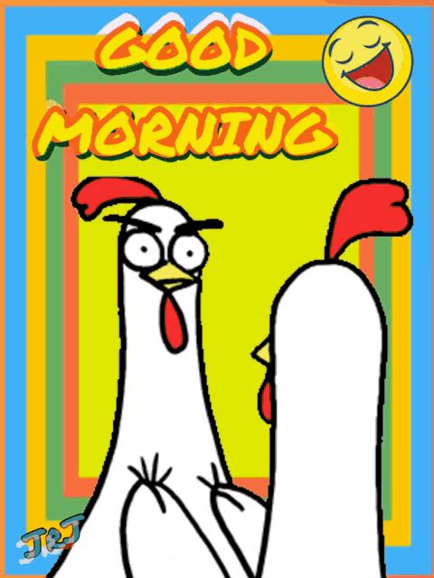 a cartoon chicken says good morning with a smiling face