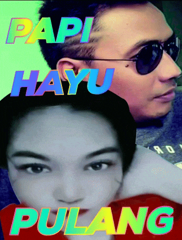 a picture of a man and a woman with the words papi hayu pulang on top