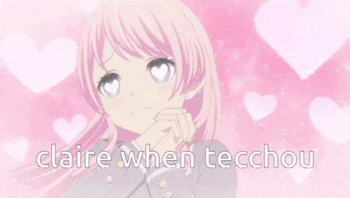 claire when tecchou is written on a pink background with hearts