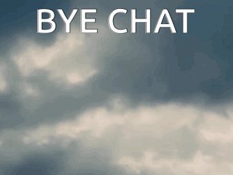 a cloudy sky with the words bye chat written above it