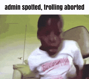 Admin Spotted Mod Spotted GIF - Admin Spotted Mod Spotted Trolling GIFs
