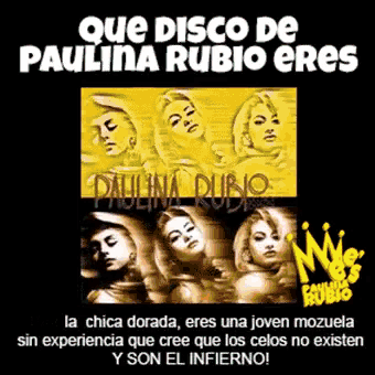a poster that says que disco de paulina rubio eres on the top