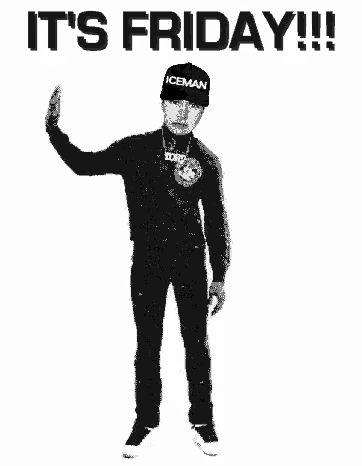 a black and white photo of a man dancing with the words it 's friday !!! behind him .