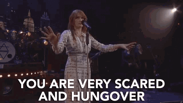 Florence And The Machine You Are Very Scared And Hungover GIF - Florence And The Machine You Are Very Scared And Hungover Hungover GIFs