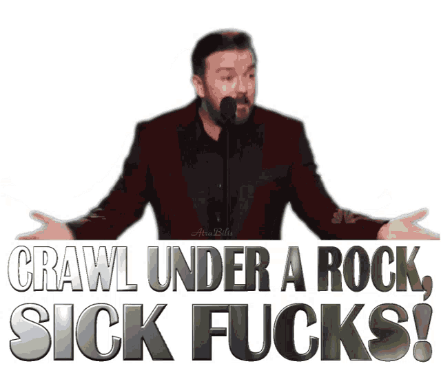 a man in a red suit stands in front of a microphone with the words crawl under a rock sick fucks