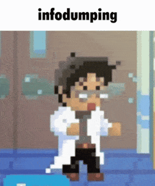 a pixel art of a man in a lab coat and glasses with the words infodumping below him