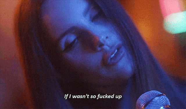 a close up of a woman 's face with the words " if i wasn 't so fucked up "