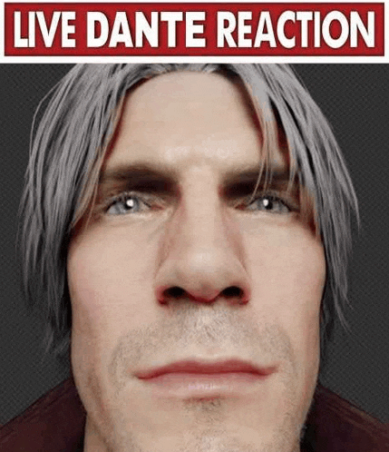 a close up of a man 's face with the words `` live dante reaction '' below it .