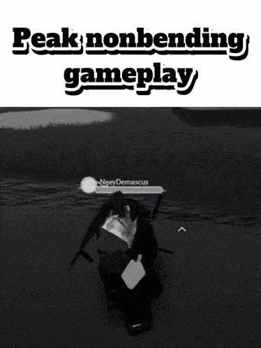 a black and white image with the words peak nonbending gameplay on it
