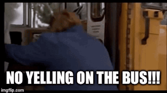 Billy Madison Chris Farley GIF - Billy Madison Chris Farley No Yelling On The Bus GIFs