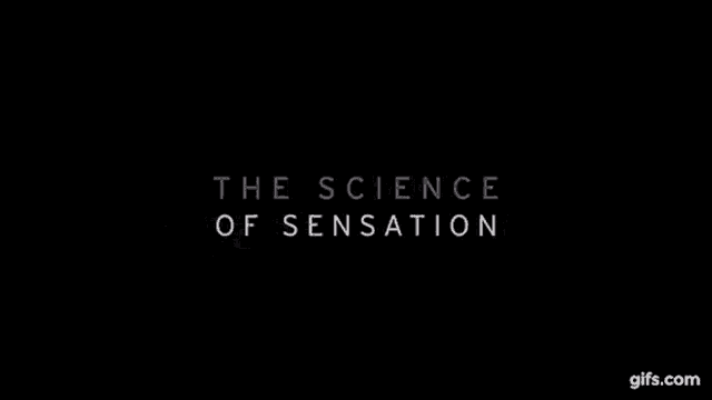 a black background with the words `` the science of sensation '' written on it