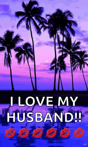 a picture of palm trees with the words " i love my husband "
