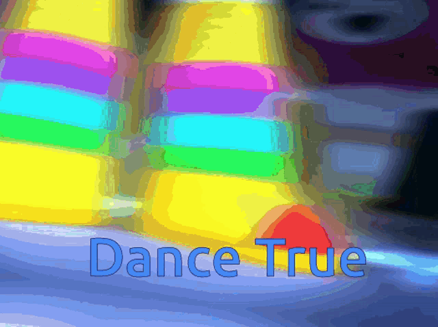 a rainbow colored background with the words dance true on the bottom