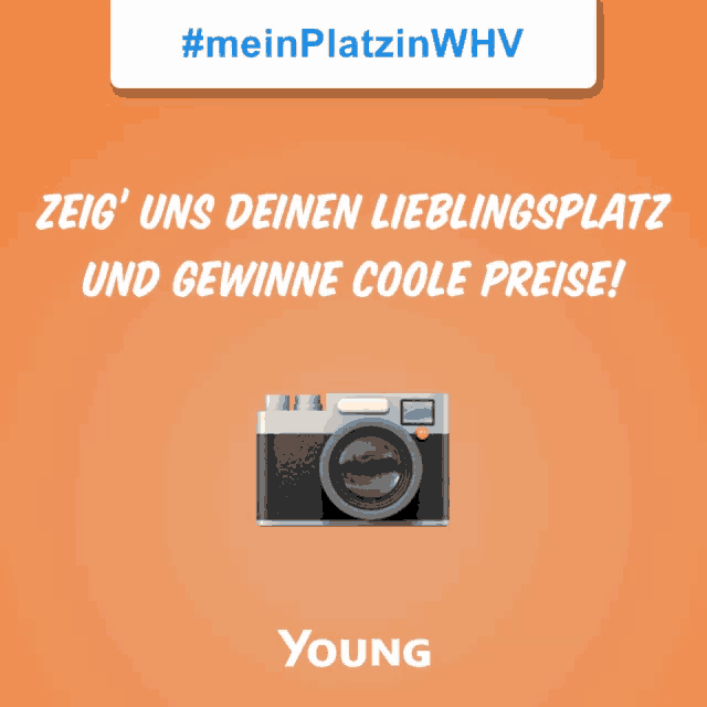 an advertisement for young shows a camera and says #meinplatzinwhv
