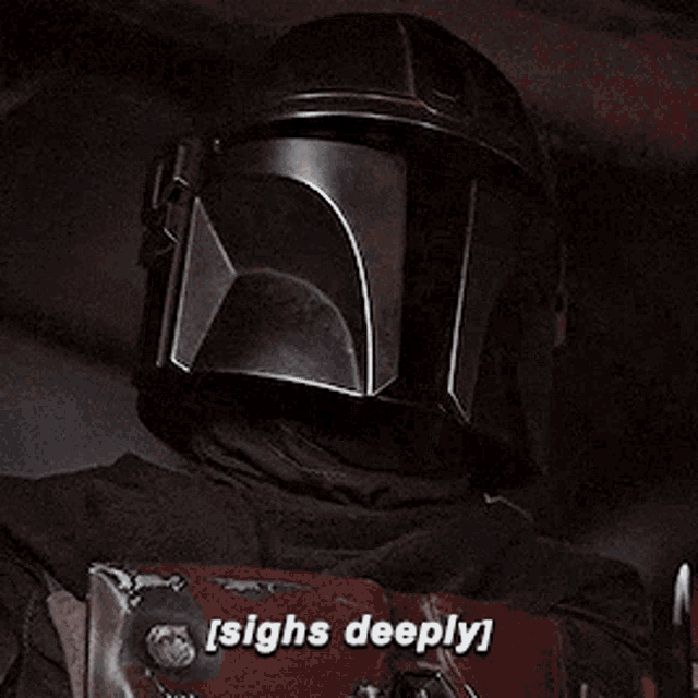 The Mandalorian Sighs Deeply GIF - The Mandalorian Sighs Deeply Sighs GIFs