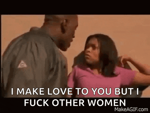 a man and a woman are having a fight and the woman is saying `` i make love to you but i fuck other women ''