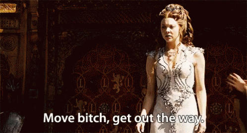 Move Out Of My Way GIF - Move Out Of My Way Game Of Thrones GIFs