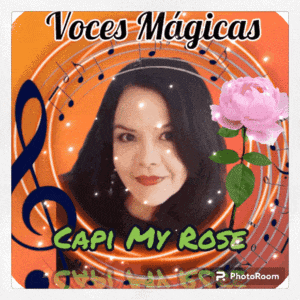 a picture of a woman with the words voces magicas capi my rose on the bottom