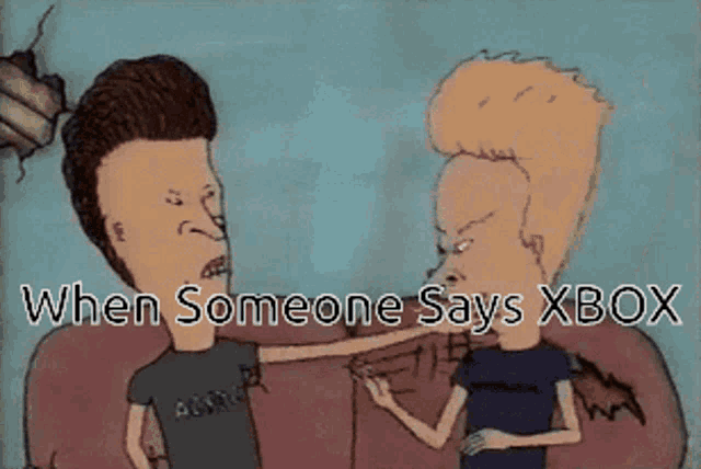 a cartoon of beavis and butthead fighting with the caption " when someone says xbox "