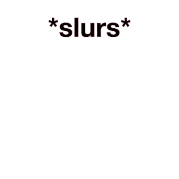 a blurred image of a person 's face with the words `` slurs '' written on it .