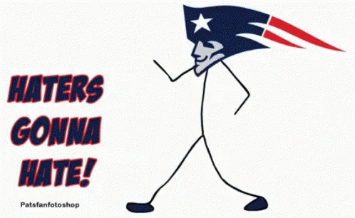 New England Patriots GIF - New England Patriots Haters Gonna Hate GIFs