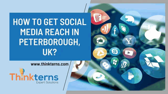 a poster for thinkterns explains how to get social media reach in peterborough