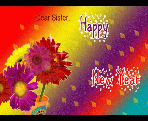 Happy New Year Sister Family GIF - Happy New Year Sister Family Dear Sister GIFs