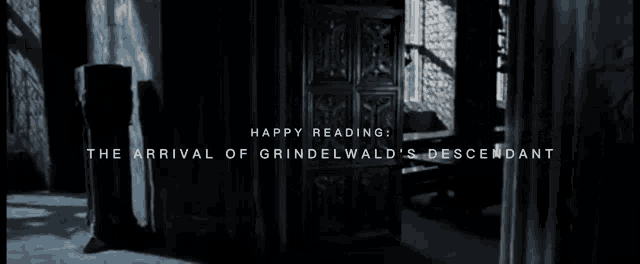 the arrival of grindelwald 's descendants is a happy reading .