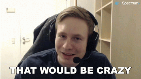 That Would Be Crazy Broxah GIF - That Would Be Crazy Broxah Counter Logic Gaming GIFs