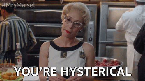 Youre Hysterical Funny GIF - Youre Hysterical Funny Good One GIFs