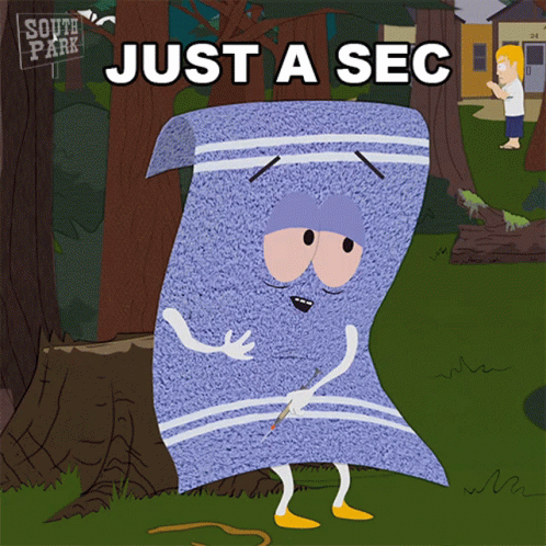 Just A Sec Towelie GIF - Just A Sec Towelie South Park GIFs