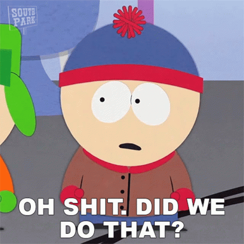 Oh Shit Did We Do That Stan Marsh GIF - Oh Shit Did We Do That Stan Marsh South Park GIFs
