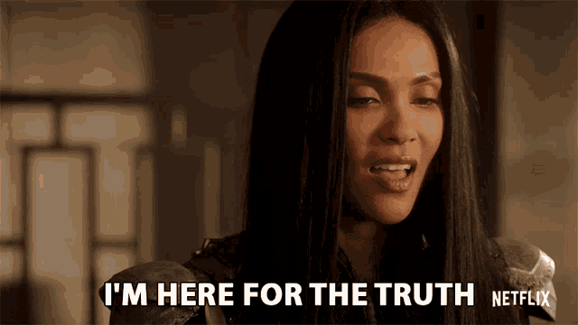 a woman says " i 'm here for the truth " in front of a netflix logo