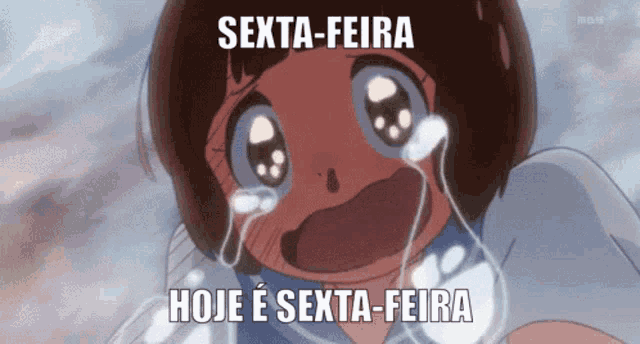 a girl is crying with the words sexta-feira hoje e sexta-feira