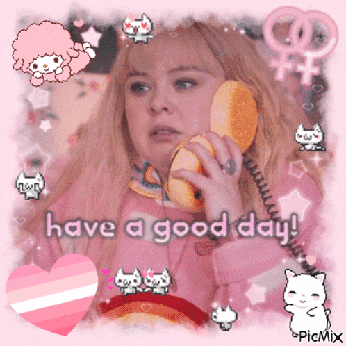 a picture of a woman talking on a phone with the words have a good day on the bottom