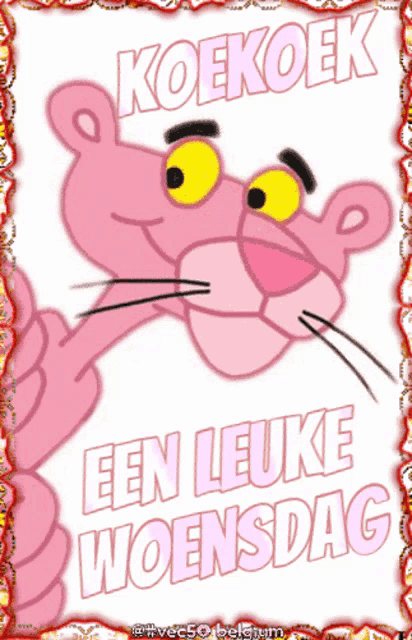a pink panther with the words koekoek een leuke woensdag on it
